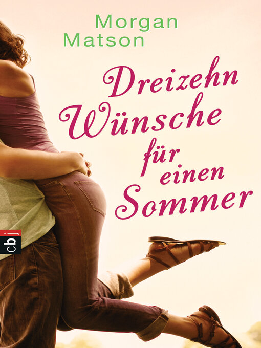 Titeldetails für Dreizehn Wünsche für einen Sommer nach Morgan Matson - Verfügbar